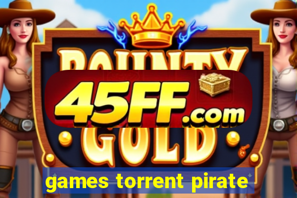 games torrent pirate